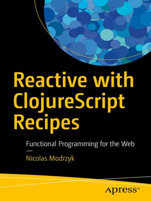 cover image of Reactive with ClojureScript Recipes